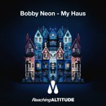 Bobby Neon - My Haus