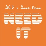 ACiD x Arno Kern - Need it