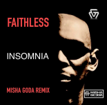 Faithless - Insomnia (Misha Goda Radio Edit)
