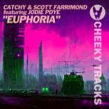 Catchy & Scott Farrimond Feat. Jodie Poye - Euphoria