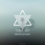 Tony Igy - MeloDramatiK