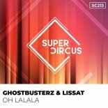 Lissat, Ghostbusterz - Oh Lalala (Club Mix)