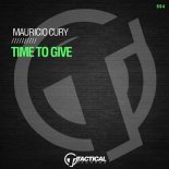 Mauricio Cury - Time To Give (Original Mix)