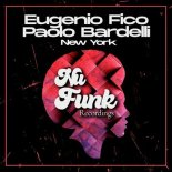 Eugenio Fico, Paolo Bardelli - New York (Original Mix)