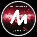 Mattei & Omich - Club 8 (Dub Siren Mix)