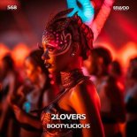 2Lovers - Bootylicious (Original mix)