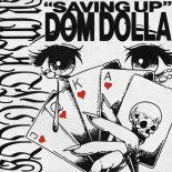 Dom Dolla - Saving Up (Extended Mix)