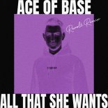 Ace Of Base - All That She Wants (Revolt Remix)