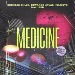 Brendan Mills, Edwardo Atlas & Majesto Feat. Red - Medicine