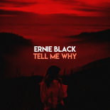 Ernie Black - Tell Me Why