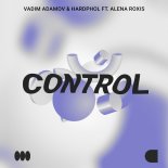 Vadim Adamov, Hardphol feat. Alena Roxis - Control