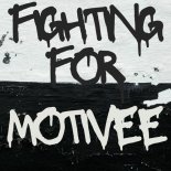 Motivee - Fighting For