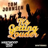 Tom Johnsen - It's Getting Louder (Original Mix)