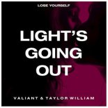 Valiant ft. Taylor William - Light's Going Out
