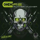 C Core - Futher Mucker (Original Mix)