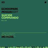 Echoopark Feat. No More - Suicide Commando (MOGUAI Edit)