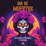 Psyko Punkz Feat. Emy Perez - Dia De Muertos