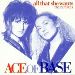 Ace of Base - All That She Wants (Extended Dub)