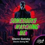 Glenn Gatsby - Somebodys Watching Me (Electro Swing Mix)