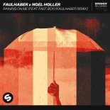Faulhaber & Noel Holler, Fast Boy - Raining On Me (FAULHABER Remix)
