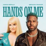 Jason Derulo feat. Meghan Trainor - Hands On Me