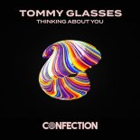 Tommy Glasses - Thinking About You (Extended Mix)