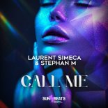 Stephan M, Laurent Simeca - Call Me (Original Mix)