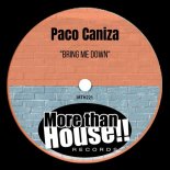 Paco Caniza - Bring Me Down (Original Mix)