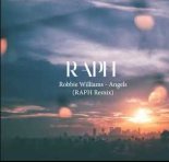 Robbie Williams - Angels (RAPH Remix)