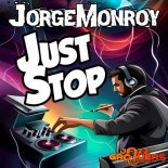 Jorge Monroy - Just Stop (Original Mix)