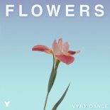 Vynx Dance - Flowers
