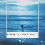 Ian Storm, Ron Van Den Beuken & Menno - Run Away (Smack Remix)