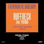 Ruffneck Feat. Yavahn - Everybody Be Somebody (Steve 'Disco' Newsome Disco Dub)