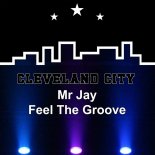 Mr Jay - Feel The Groove