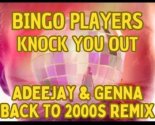 Bingo Players - Knock You Out (Adeejay & Genna Back To 2000s Remix)