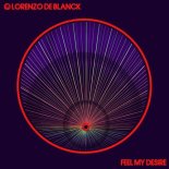 Lorenzo de Blanck - Feel My Desire (Extended Mix)