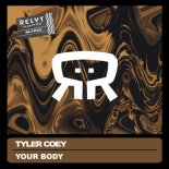 Tyler Coey - Your Body (Original Mix)