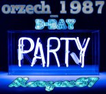 orzech_1987 - b-day party 2k23