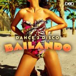 Dance 2 Disco - Bailando (Radio Edit)