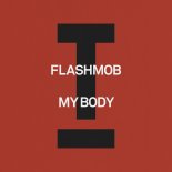 Flashmob - My Body (Extended Mix)