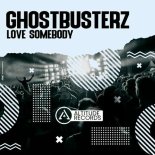 Ghostbusterz - Love Somebody (Original Mix)