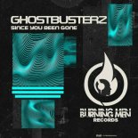 Ghostbusterz - Since You Been Gone (Original Mix)