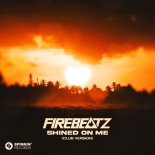 Firebeatz - Shined On Me (Club Version) (Extended Mix)