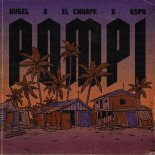 HUGEL & El Chuape Feat. GSPR - Pompi