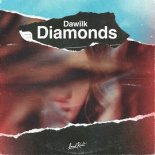 Dawilk - Diamonds (Original Mix)