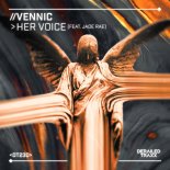 VENNIC Feat. Jade Rae - Her Voice
