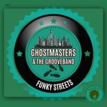 GhostMasters - Funky Streets (Extended Mix)