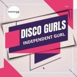 Disco Gurls - Independent Gurl (Extended Mix)