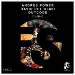 Andres Power, David Del Olmo, Outcode - Clohe (Original Mix)