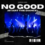 Jordan Hind - No Good (Start the Dance) (Original Mix)